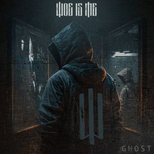 Woe, Is Me : Ghost